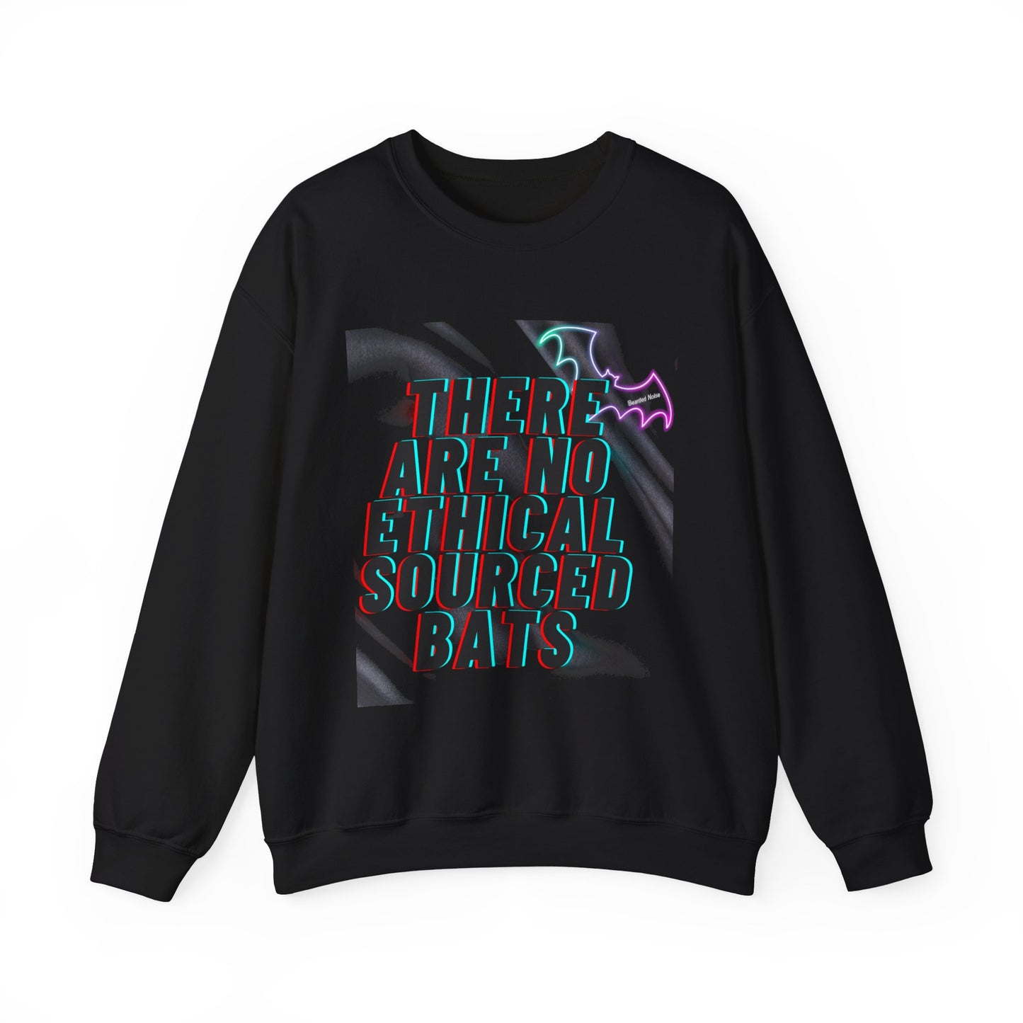 Unisex Crewneck Sweatshirt - "There Are No Ethical Sourced Bats" - Casual Comfort for All Occasions