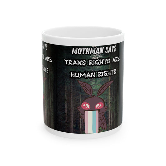 Mothman Says Trans Rights Are Human Rights Ceramic Mug - 11oz & 15oz