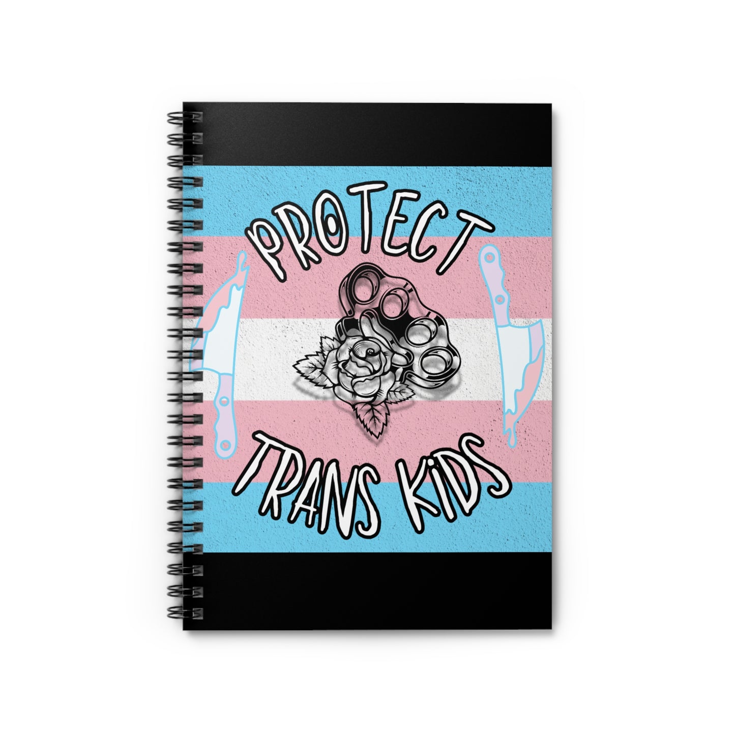 Protect Trans Kids Spiral Notebook - Empowerment & Advocacy Journal