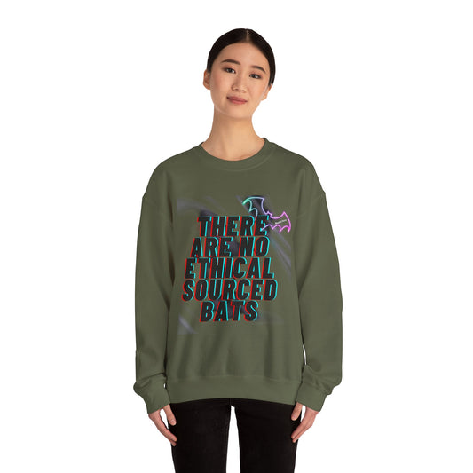 Unisex Crewneck Sweatshirt - "There Are No Ethical Sourced Bats" - Casual Comfort for All Occasions