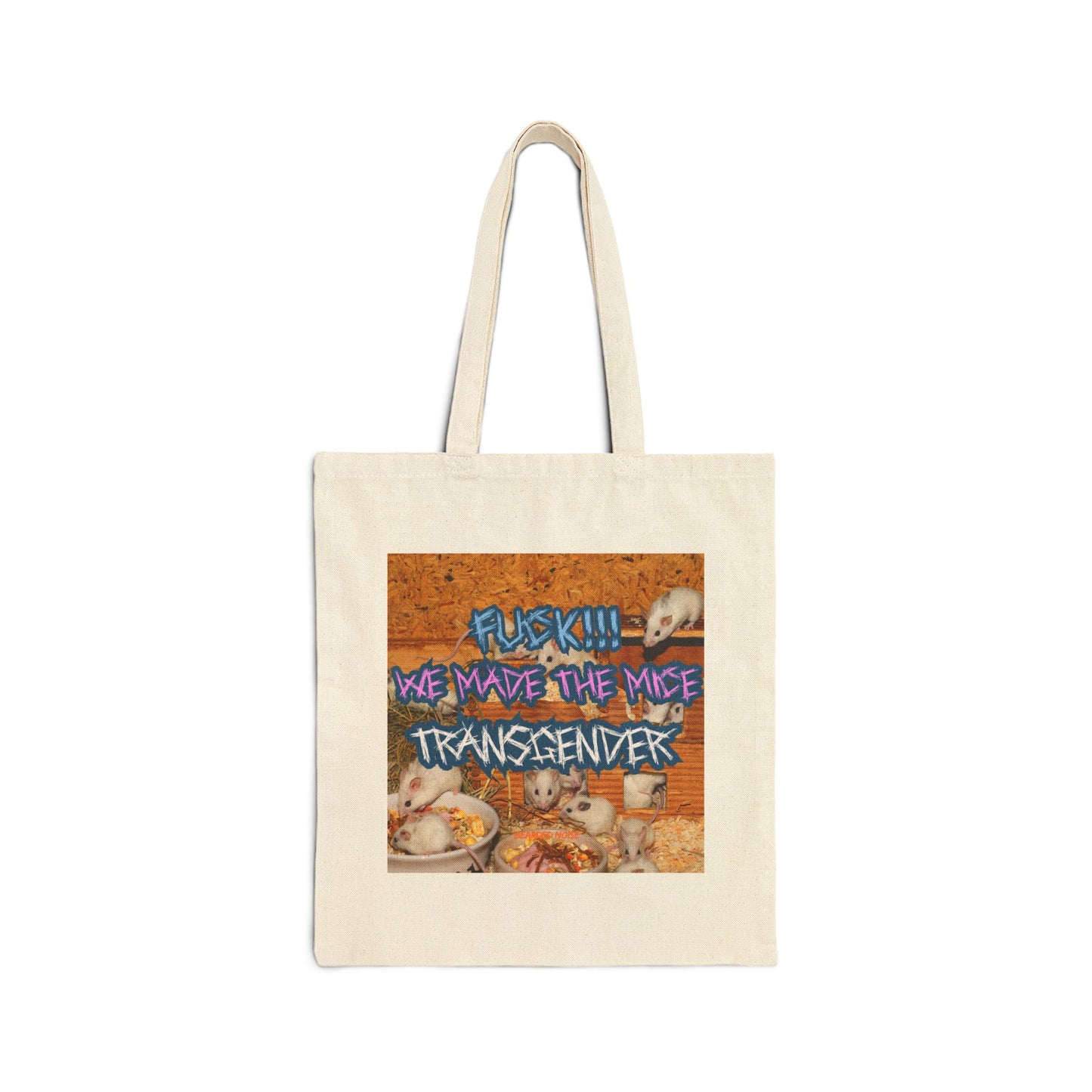 Cotton Canvas Tote Bag - "F***!!! We Made the Mice Transgender"