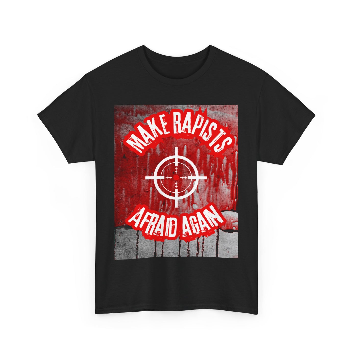 Make Rapists Afraid Again Unisex Heavy Cotton Tee | Empowering Statement Shirt