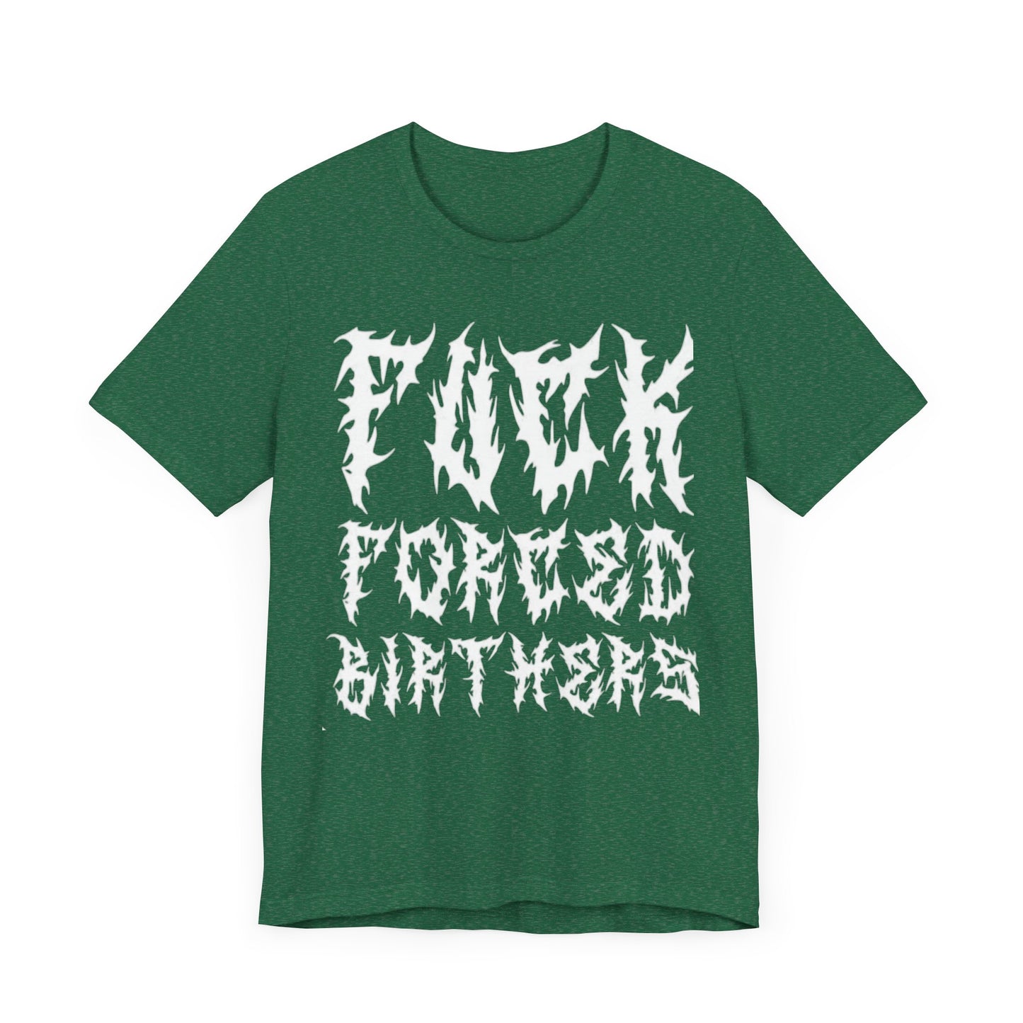 'F**k Forced Birthers' Unisex Jersey Short Sleeve Tee