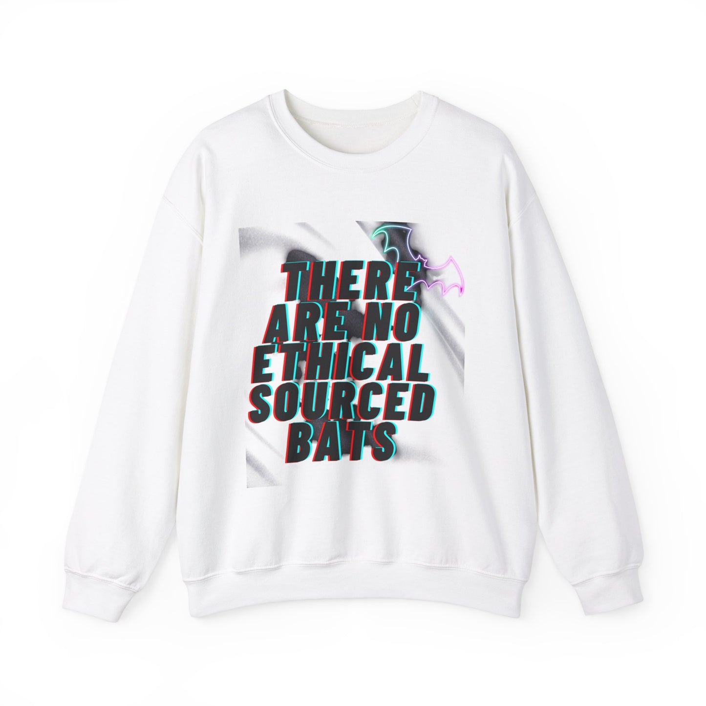 Unisex Crewneck Sweatshirt - "There Are No Ethical Sourced Bats" - Casual Comfort for All Occasions