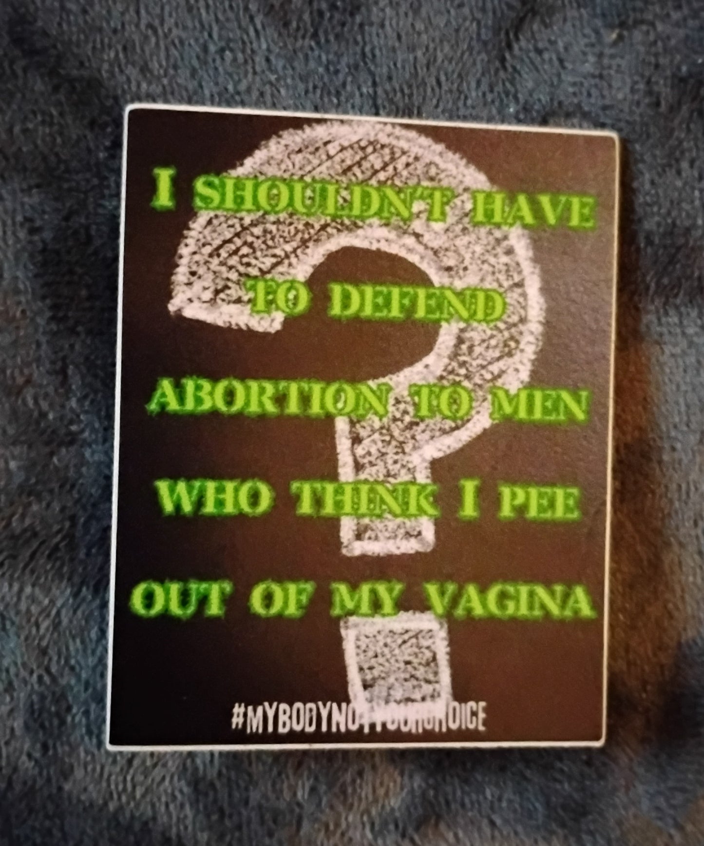 No uterus, no opinion